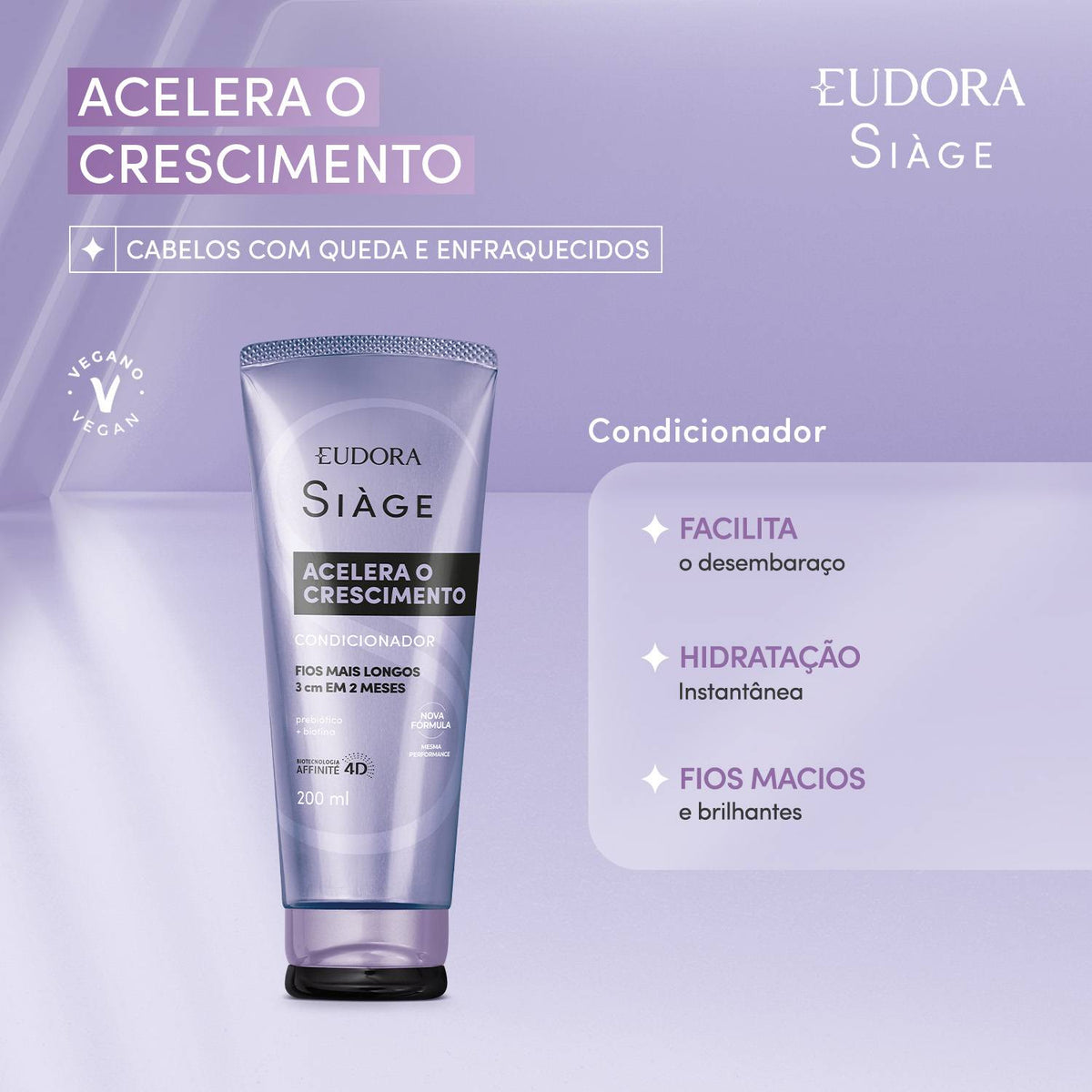 Eudora Siàge Condicionador Acelera o Crescimento 200ml benefícios: facilita o desembaraço, hidratação e fios macios